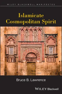 L'esprit cosmopolite de l'islam - Islamicate Cosmopolitan Spirit