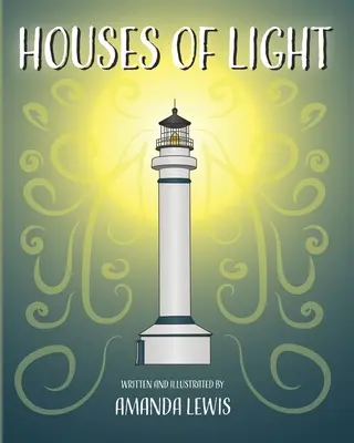 Maisons de lumière - Houses of Light
