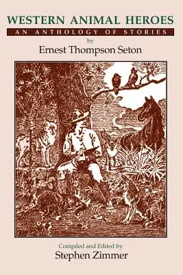 Héros animaliers de l'Ouest (couverture souple) : Une anthologie d'histoires - Western Animal Heroes (Softcover): An Anthology of Stories