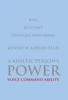 Le pouvoir d'une personne cinétique : Capacité de commande vocale - A Kinetic Person's Power: Voice Command Ability