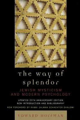 La voie de la splendeur : Mystique juive et psychologie moderne - The Way of Splendor: Jewish Mysticism and Modern Psychology