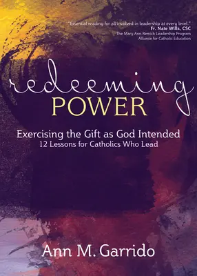 Le pouvoir rédempteur : Exercer son don comme Dieu l'a voulu - Redeeming Power: Exercising the Gift as God Intended
