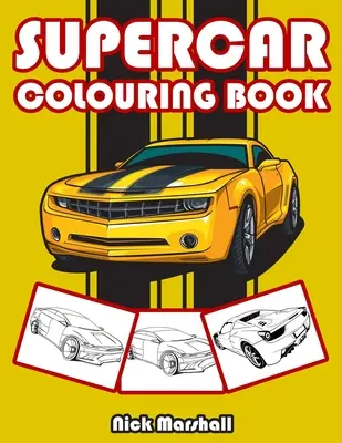 Livre de coloriage Supercar : Livres de coloriage pour les enfants âgés de 4 à 8 ans - Supercar Colouring Book: Colouring Books for Kids Ages 4-8 Boys