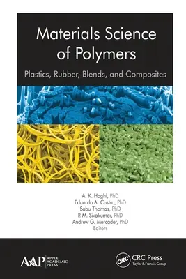 Science des matériaux des polymères : Plastiques, caoutchouc, mélanges et composites - Materials Science of Polymers: Plastics, Rubber, Blends and Composites
