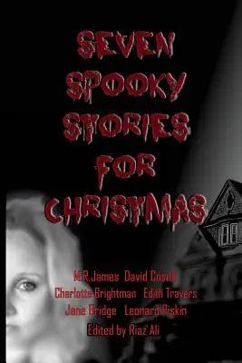 Sept histoires effrayantes pour Noël - Seven Spooky Stories For Christmas