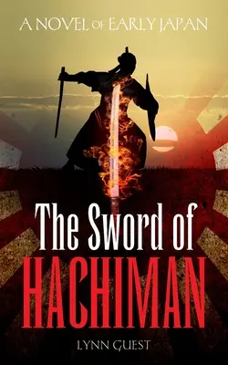 L'épée de Hachiman : Un roman du Japon primitif - The Sword of Hachiman: A Novel of Early Japan