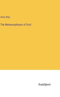 Les métamorphoses d'Ovide - The Metamorphoses of Ovid