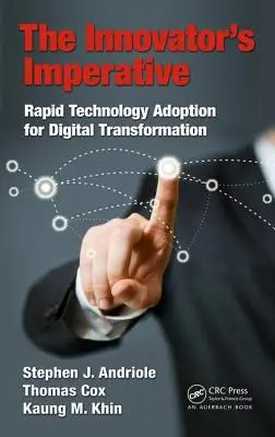 L'impératif de l'innovateur : L'adoption rapide des technologies pour la transformation numérique - The Innovator's Imperative: Rapid Technology Adoption for Digital Transformation