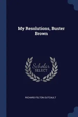 Mes résolutions, Buster Brown - My Resolutions, Buster Brown