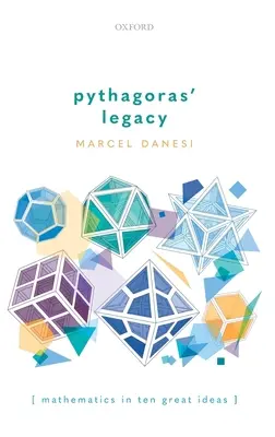 L'héritage de Pythagore : Les mathématiques en dix grandes idées - Pythagoras' Legacy: Mathematics in Ten Great Ideas