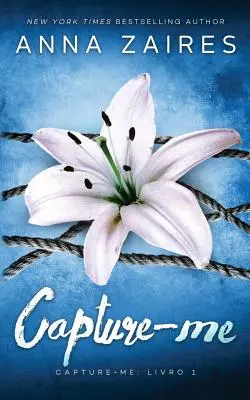 Capture-Me (Capture-Me : Livro 1) - Capture-Me (Capture-Me: Livro 1)