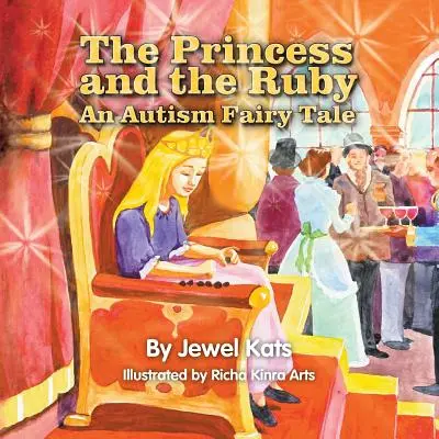 La princesse et le rubis : Un conte de fées pour autistes - The Princess and the Ruby: An Autism Fairy Tale