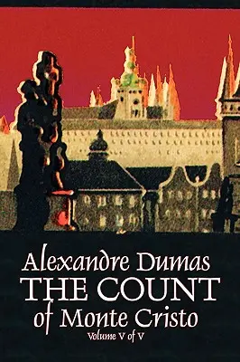 Le Comte de Monte-Cristo, Volume V (de V) par Alexandre Dumas, Fiction, Classiques, Action et Aventure, Guerre et Militaire - The Count of Monte Cristo, Volume V (of V) by Alexandre Dumas, Fiction, Classics, Action & Adventure, War & Military