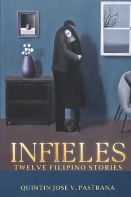 Infieles : Douze histoires philippines - Infieles: Twelve Filipino Stories