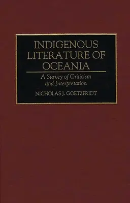 Littérature indigène d'Océanie : Une étude de la critique et de l'interprétation - Indigenous Literature of Oceania: A Survey of Criticism and Interpretation