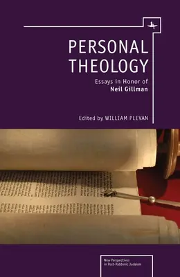Théologie personnelle : Essais en l'honneur de Neil Gillman - Personal Theology: Essays in Honor of Neil Gillman