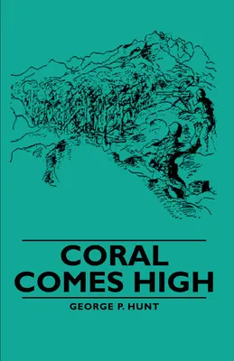 Le corail atteint son apogée - Coral Comes High