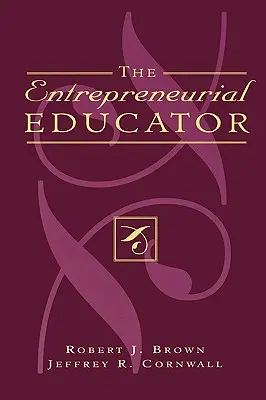 L'éducateur entrepreneurial - The Entrepreneurial Educator