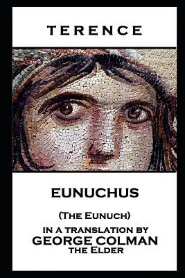 Terence - Eunuchus (L'Eunuque) - Terence - Eunuchus (The Eunuch)