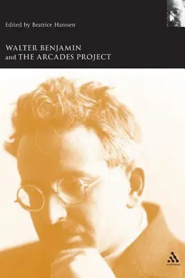 Walter Benjamin et le projet Arcades - Walter Benjamin and the Arcades Project