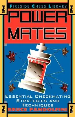 Power Mates : Stratégies et techniques essentielles de mise en échec - Power Mates: Essential Checkmating Strategies and Techniques