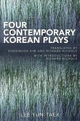 Quatre pièces de théâtre coréennes contemporaines - Four Contemporary Korean Plays