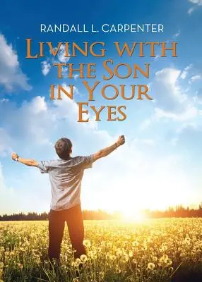 Vivre avec le fils dans les yeux - Living with the Son in Your Eyes