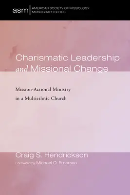 Leadership charismatique et changement missionnaire - Charismatic Leadership and Missional Change