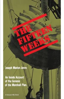 Les Quinze Semaines : (21 février-5 juin 1947) - The Fifteen Weeks: (February 21-June 5, 1947)