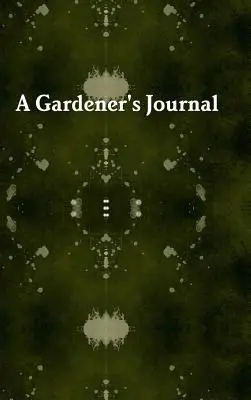 Journal du jardinier - Gardener's Journal