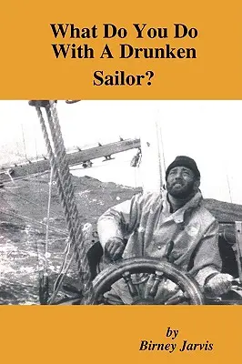 Que faire d'un marin ivre ? - What Do You Do with a Drunken Sailor?