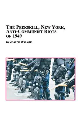 Les émeutes anticommunistes de Peekskill, New York, en 1949 - The Peekskill, New York, Anti-Communist Riots of 1949