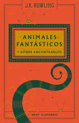 Animales Fantsticos Y Dnde Encontrarlos / Les Bêtes Fantastiques et Où les Trouver : Le scénario original - Animales Fantsticos Y Dnde Encontrarlos / Fantastic Beasts and Where to Find T Hem: The Original Screenplay