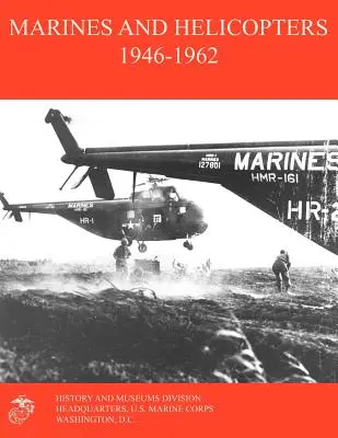 Marines et hélicoptères 1946-1962 - Marines and Helicopters 1946-1962