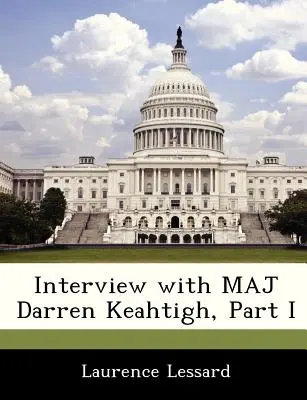 Entretien avec le major Darren Keahtigh, première partie - Interview with Maj Darren Keahtigh, Part I