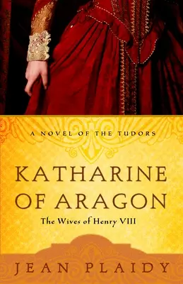 Katharine d'Aragon - Katharine of Aragon