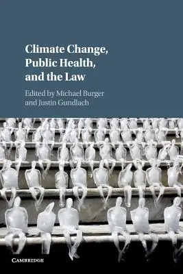 Changement climatique, santé publique et droit - Climate Change, Public Health, and the Law