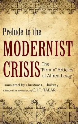 Prélude à la crise moderniste : Les articles de Firmin d'Alfred Loisy - Prelude to the Modernist Crisis: The Firmin Articles of Alfred Loisy