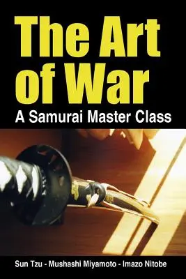 L'art de la guerre, un cours de maître samouraï - The Art of War, a Samurai Master Class