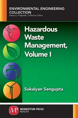 Gestion des déchets dangereux, Volume I - Hazardous Waste Management, Volume I