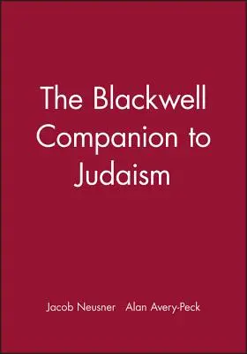 Le compagnon Blackwell du judaïsme - The Blackwell Companion to Judaism