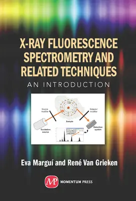 Spectrométrie de fluorescence X et techniques connexes : Introduction - X-Ray Fluorescence Spectrometry and Related Techniques: An Introduction
