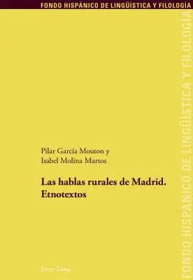 Les langues rurales de Madrid : Etnotextos - Las hablas rurales de Madrid: Etnotextos