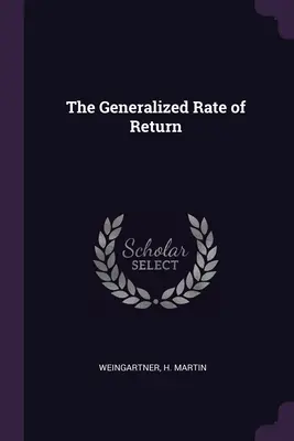 Le taux de rendement généralisé - The Generalized Rate of Return