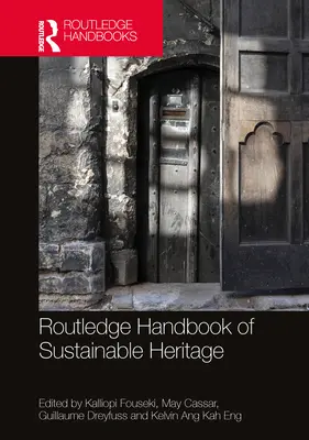 Routledge Handbook of Sustainable Heritage (Manuel Routledge du patrimoine durable) - Routledge Handbook of Sustainable Heritage