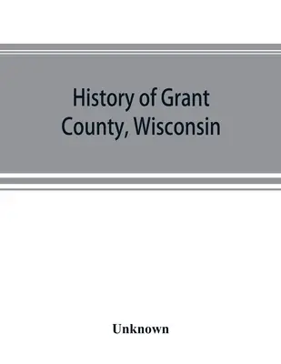 Histoire du comté de Grant, Wisconsin - History of Grant County, Wisconsin