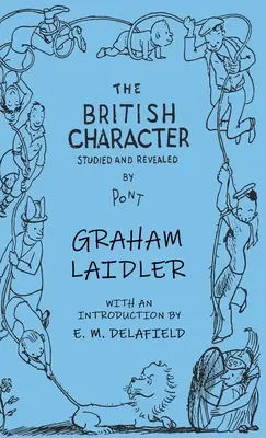 Le caractère britannique - étudié et révélé - The British Character - Studied and Revealed