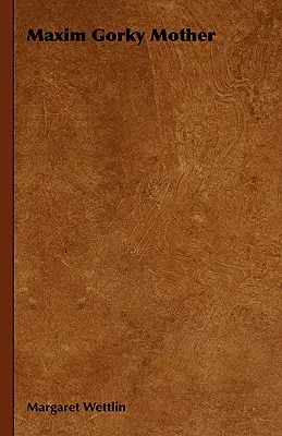 Maxim Gorky Mère - Maxim Gorky Mother