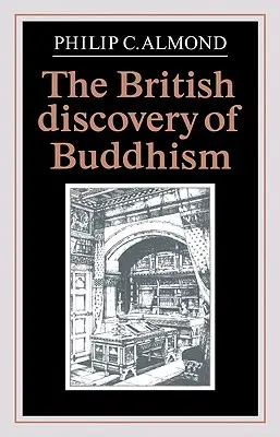 La découverte du bouddhisme par les Britanniques - The British Discovery of Buddhism