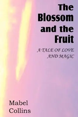 La fleur et le fruit - The Blossom and the Fruit